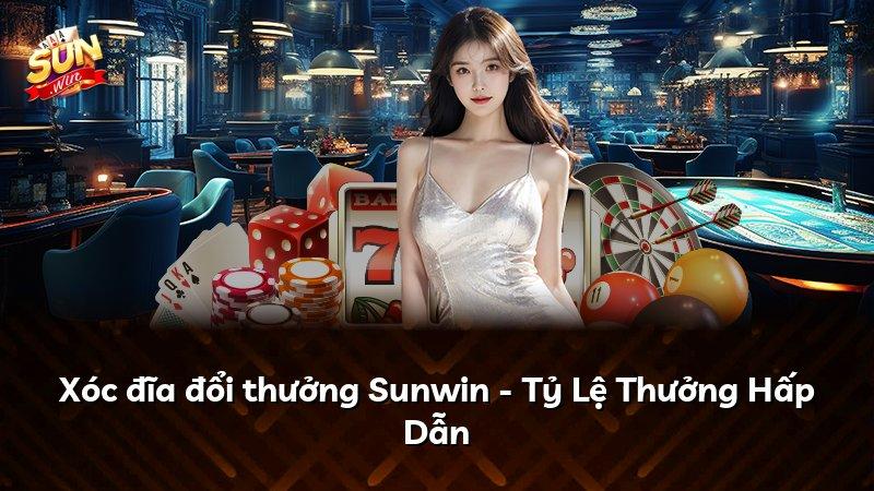 Xóc đĩa đổi thưởng Sunwin - Tỷ Lệ Thưởng Hấp Dẫn