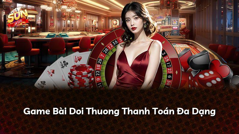 Game Bài Doi Thuong Thanh Toán Đa Dạng