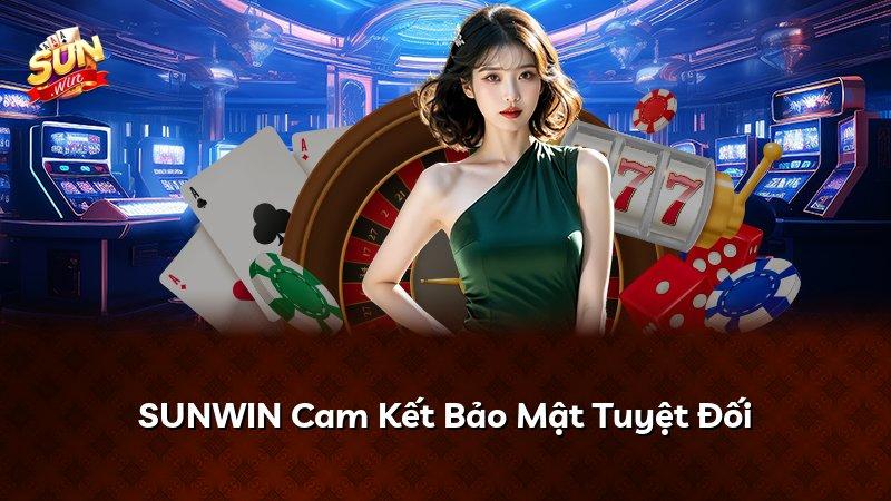 SUNWIN Cam Kết Bảo Mật Tuyệt Đối