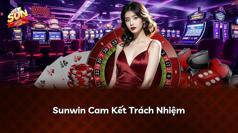 Sunwin Cam Kết Trách Nhiệm